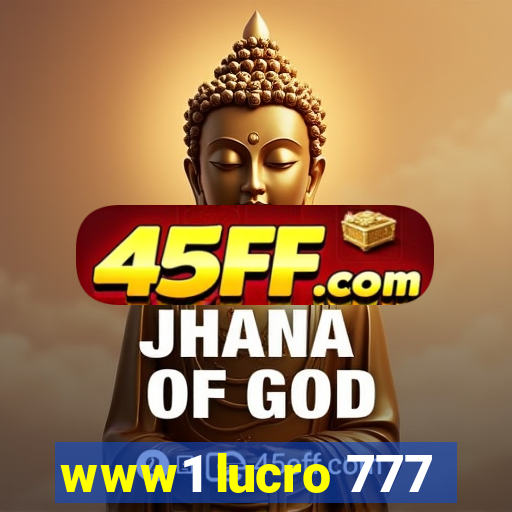 www1 lucro 777